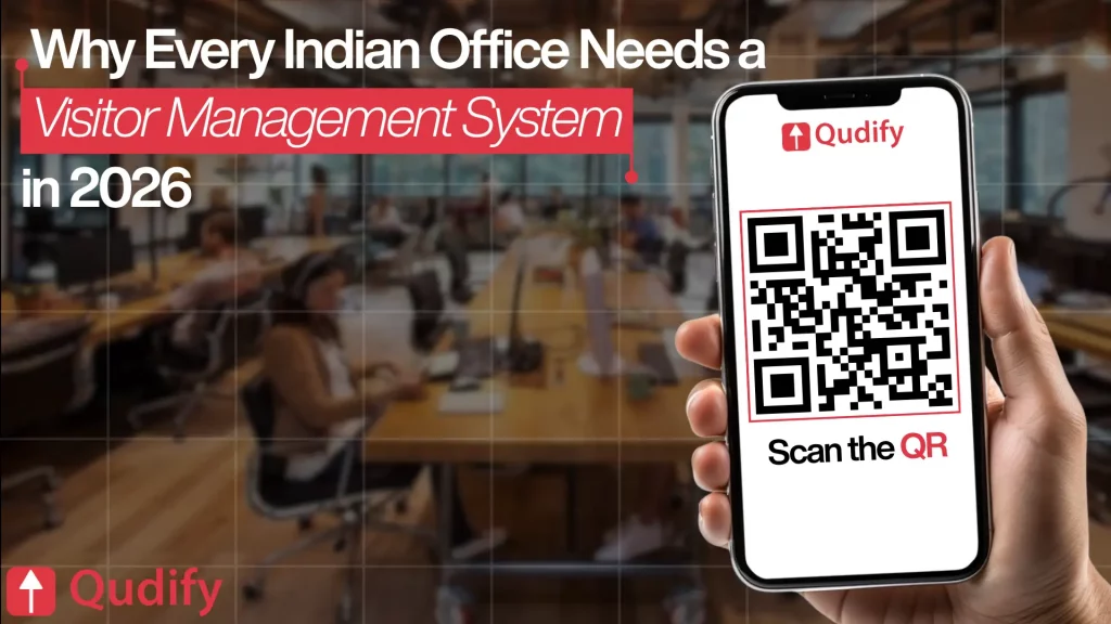 Qudify visitor management system banner showcasing a smartphone with a QR code for contactless visitor check-in in a modern Indian office. Highlights digital visitor registration, office security, access control, employee safety, reception automation, and smart workplace management for businesses in 2026.