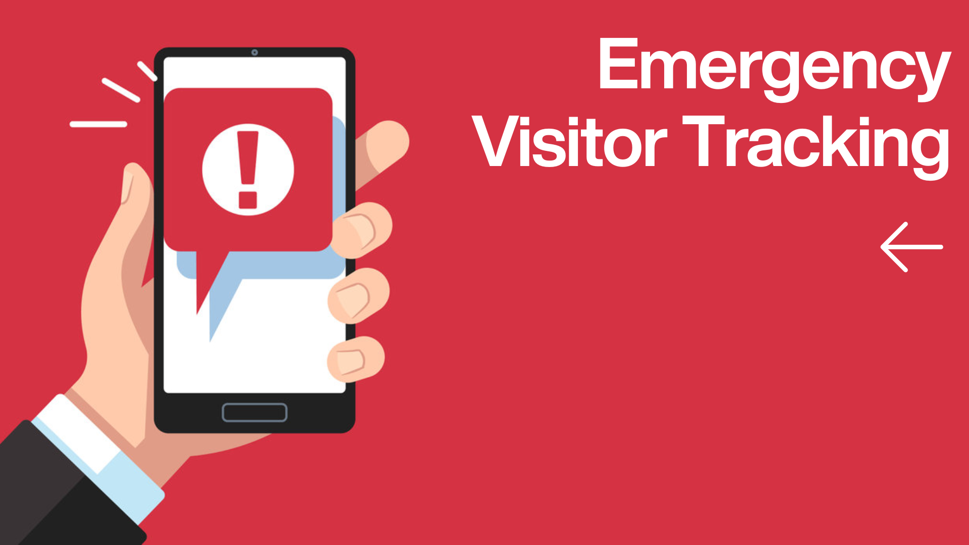 Graphic titled Emergency Visitor Tracking, featuring a left arrow and an illustration of a hand holding a smartphone displaying an urgent red notification alert icon